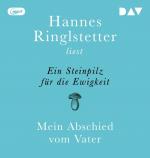 Ein Steinpilz fuer die Ewigkeit. Mein Abschied vom Vater, 1 Audio-CD, 1 MP3