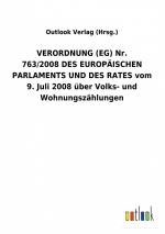 VERORDNUNG (EG) Nr. 763/2008 DES EUROPAeISCHEN PARLAMENTS UND DES RATES vom 9. Juli 2008 ueber Volks- und Wohnungszaehlungen