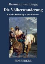 Lingg, Hermann von: Die Voelkerwanderung