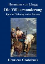 Lingg, Hermann Von: Die Voelkerwanderung