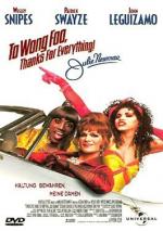 To Wong Foo - Thanks For Everything!