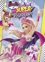 Barbie: Die Super-Prinzessin