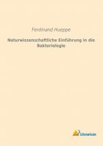 Naturwissenschaftliche Einfuehrung in die Bakteriologie