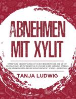Tanja Ludwig: Abnehmen mit Xylit