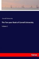 The Ten-year Book of Cornell University