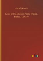 Lives of the English Poets: Waller, Milton, Cowley