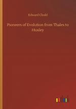 Pioneers of Evolution from Thales to Huxley