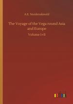 The Voyage of the Vega round Asia and Europe