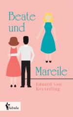 Keyserling, Eduard von: Beate und Mareil