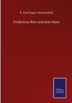 Fridericus Rex und sein Heer