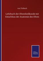 Lehrbuch der Ohrenheilkunde mit Einschluss der Anatomie des Ohres