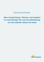 Ueber fremde Koerper, Wuermer und Insekten im menschlichen Ohr und ihre Behandlung von den aeltesten Zeiten bis heute