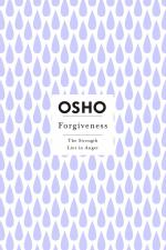 Osho: Forgiveness Osho: Forgiveness