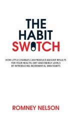 Nelson Romney: The Habit Switch