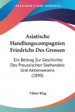 Asiatische Handlungscompagnien Friedrichs Des Grossen