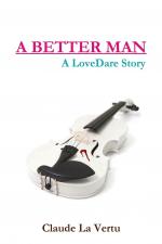 La Vertu, Claude: A BETTER MAN - A LoveD