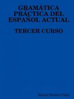 Gramatica Practica del Espanol Actual. Tercer Curso