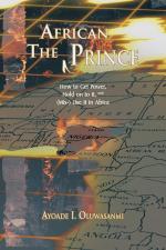 Oluwasanmi, Ayoade I.: The African Princ Oluwasanmi, Ayoade I.: The African Princ