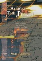 Oluwasanmi, Ayoade I.: The African Princ