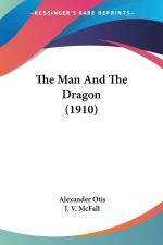 Alexander Otis: The Man And The Dragon (