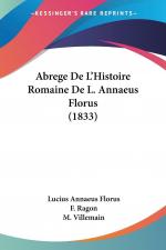 Abrege De L Histoire Romaine De L. Annaeus Florus (1833)