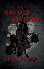 Purple Ink Presents Savage Sisters by Chanel