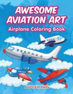 Jupiter Kids: Awesome Aviation Art