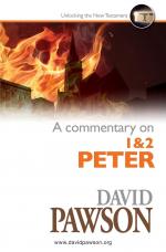 David Pawson: A Commentary on 1 & 2 Pete