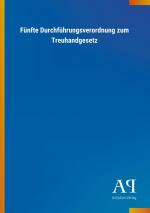 Fuenfte Durchfuehrungsverordnung zum Treuhandgesetz