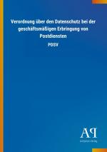 Verordnung ueber den Datenschutz bei der geschaeftsmaessigen Erbringung von Postdiensten