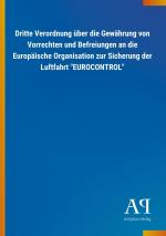 Dritte Verordnung ueber die Gewaehrung von Vorrechten und Befreiungen an die Europaeische Organisation zur Sicherung der Luftfahrt  EUROCONTROL