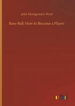 Base-Ball: How to Become a Player