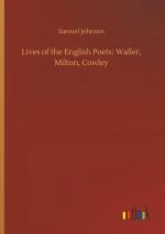 Lives of the English Poets: Waller, Milton, Cowley