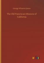 The Old Franciscan Missions of California