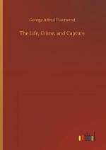 The Life, Crime, and Capture