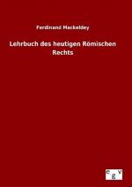 Lehrbuch des heutigen Roemischen Rechts