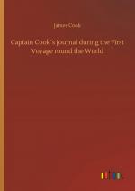 Captain Cook s Journal during the First Voyage round the World