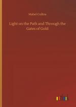 Light on the Path and Through the Gates of Gold