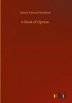 Krehbiel, Henry Edward: A Book of Operas