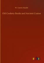 Old Cookery Books and Ancient Cusine