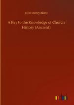 A Key to the Knowledge of Church History (Ancient)