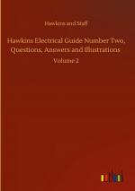 Hawkins Electrical Guide Number Two, Questions, Answers and Illustrations