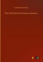 The Girl s Book of Famous Queens