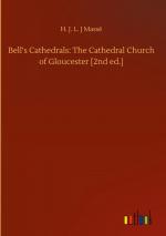 Bell s Cathedrals: The Cathedral Church of Gloucester [2nd ed.]