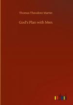 Martin, Thomas Theodore: God s Plan with