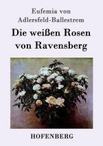 Die weissen Rosen von Ravensberg