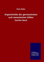 Urgeschichte der germanischen und romanischen Voelker