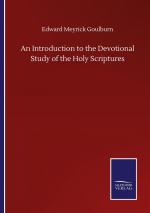 An Introduction to the Devotional Study of the Holy Scriptures