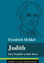 Friedrich Hebbel: Judith Friedrich Hebbel: Judith