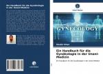 Ein Handbuch fuer die Gynaekologie in der Unani-Medizin